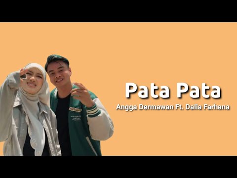 lirik Angga Dermawan Ft. Dalia Farhana - Pata Pata
