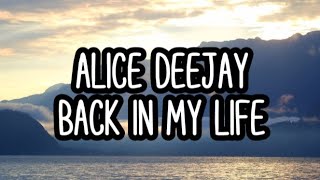 Alice Deejay - Back In My Life (Lyrics)
