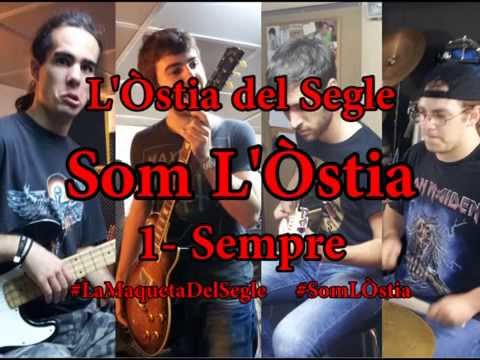 L'Òstia del Segle - Sempre