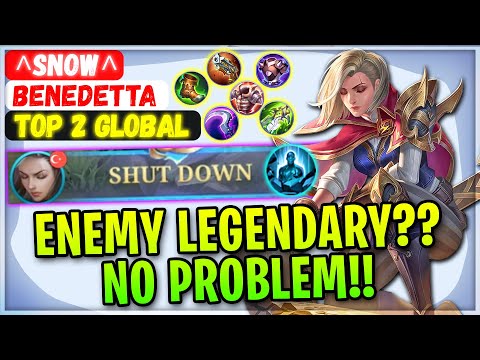 Enemy Legendary?? No Problem!! [ Top 2 Global Benedetta ] ^Snow^ - Mobile Legends Gameplay And Build