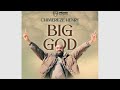 Prayer Records-BIG GOD Featuring Chimereze Henry Ahunanya