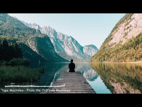 Tape Machines - From the Cliffside