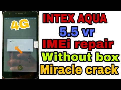 INTEX aqua 5.5 vr IMEi repair without box mircale crack 2.58