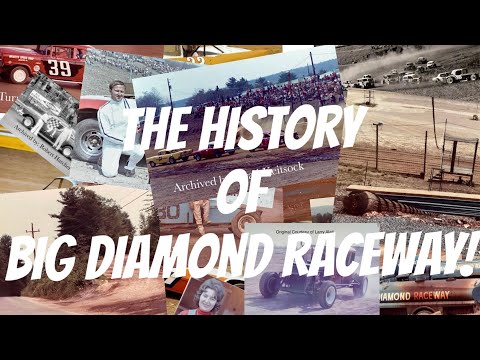 Here is a small video telling you the History Of Big Diamond Raceway!!!