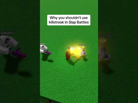 Why you shouldn’t use Killstreak in Slap Battles