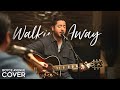 Walking Away Craig David Boyce Avenue Acoustic Cover On Spotify Apple