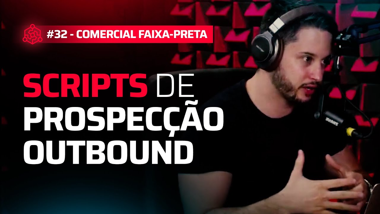 #32 Scripts de Prospecção Outbound #VENDAS
