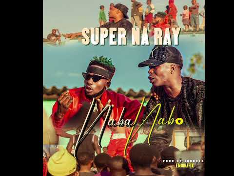 SUPER NA RAY  - NABA NABO