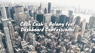 Download lagu Cash Cash & Dashboard Confenssional - Belong (Video Lyrics) mp3 Download lagu Cash Cash & Dashboard Confenssional - Belong (Video Lyrics) mp3