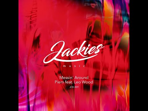 Piem feat. Leo Wood - Messin' Around (Extended Mix)