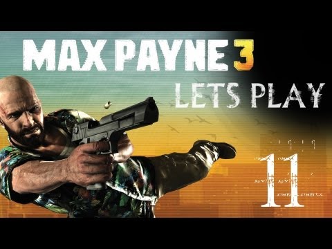 MAX PAYNE 3 | Lets Play Part 11