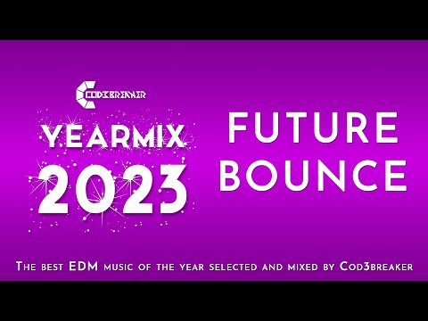 Cod3breaker Yearmix 2023 - FUTURE BOUNCE | THE BEST OF FUTURE BOUNCE