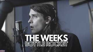 The Weeks - &quot;Bottle Rocket&quot; - Acme Radio Session