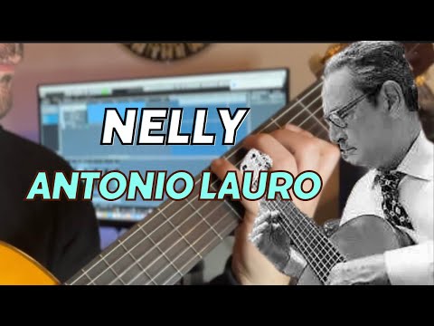 NELLY  (Gaita Zuliana) | ANTONIO LAURO | Classical Guitar