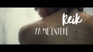 Reik - Ya me enteré (TRADUÇÃO)