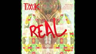 TAAK - Real (Original mix)