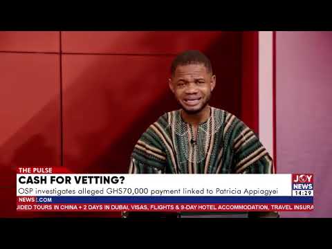 Cash for vetting?: Investigate the claims - Edem Senanu urges OSP over alleged vetting payments