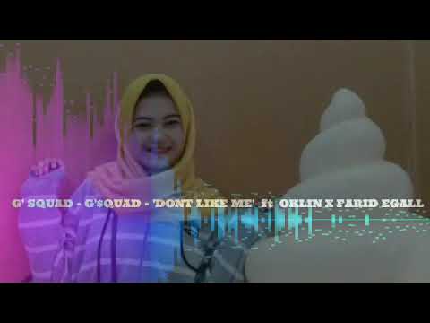 Don't like me_ G'squad ft oklin x Farid egall