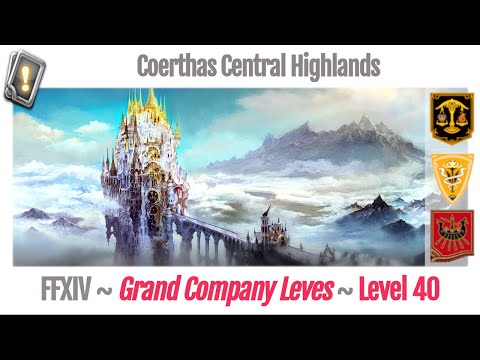 FFXIV Grand Company Leves Level 40 - Coerthas Central Highlands - A Realm Reborn