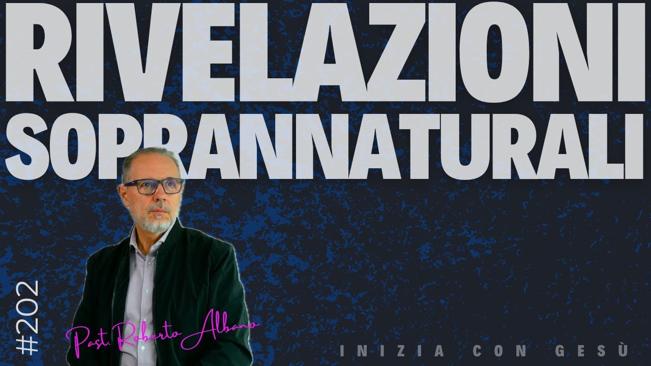 INIZIA CON GESÙ! - "Rivelazioni Soprannaturali"