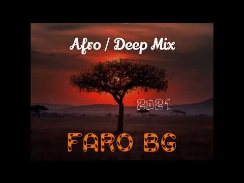 Afro Deep Mix 2021 by FARO BG