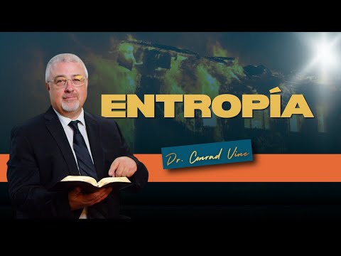 Entropía | Dr. Conrad Vine