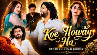 Download lagu Koe Howay Ha | Zeeshan Khan Rokhri |  Saraiki Song | Out Now mp3