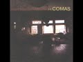 08 •  The Comas - Arena  (Demo Length Version)
