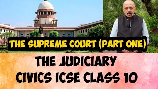 Supreme Court Part 1 | ICSE Civics Class 10 | Explained by T S Sudhir