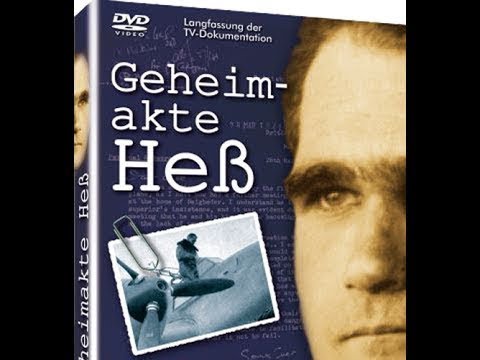 Geheimakte Rudolf Hess  - Die Wahrheit