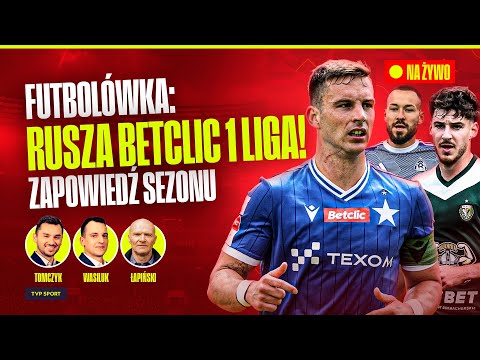 BETCLIC 1 LIGA POWRACA! WISŁA, ŚLĄSK, RUCH I INNI WALCZĄ O AWANS! KTO FAWORYTEM? | FUTBOLÓWKA
