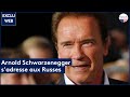 Arnold Schwarzenegger s'adresse aux Russes