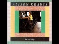 Song for Life - Alison Krauss-