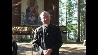 preview picture of video 'Ks. T. Guz Kanada 2011 Kaszuby (10/12) Katedra pod Sosnami - Pełnia wiary. (3-cz)'