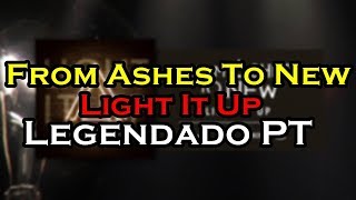 From Ashes To New - Light It Up Legendado PT