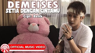 Download lagu Demeises - Setia Dengan Cintamu [  HD] mp3