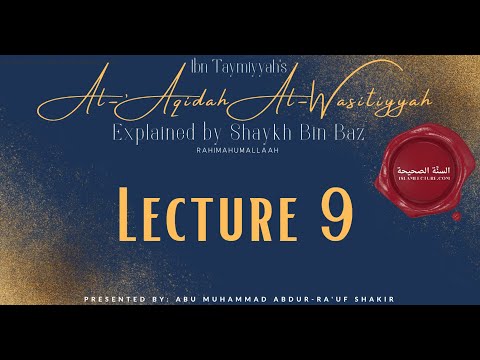 Al-Aqeedah Al-Wasitiyyah | Lecture 9