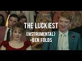 The Luckiest (Instrumental) - Ben Folds
