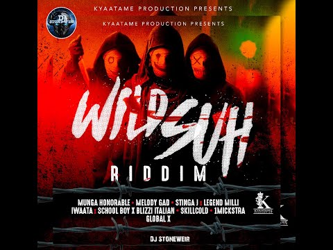 Wild Suh Riddim (Mix-Apr 2021) Kyaatame Production / Munga Honorable, I Waata, Skillcold, Stinga J.