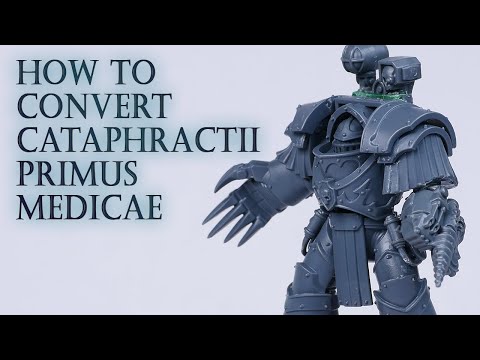 How to Convert Cataphractii Pirmus Medicae for Warhammer The Horus Heresy