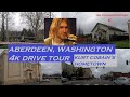 Kurt Cobain's hometown | Aberdeen, Washington | 4k Driving Tour