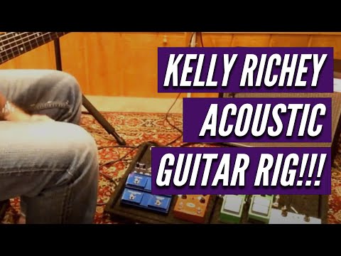ACOUSTIC GUITAR RIG!!! Kelly Richey