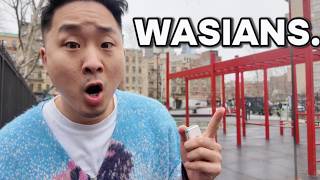 Wasians or Asians? Lets Discuss