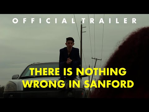"There Is Nothing Wrong In Sanford" (OFFICIAL TRAILER) [HD]