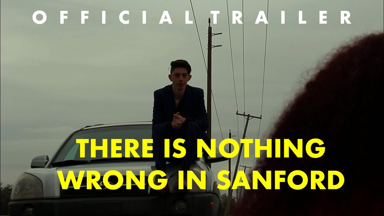 "There Is Nothing Wrong In Sanford" (OFFICIAL TRAILER) [HD]