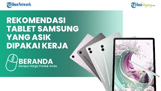 Ini Sederet Keunggulan SAMSUNG GALAXY TAB S9 FE Plus yang Asik Buat Dipakai Kerja