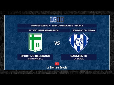 Sportivo Belgrano (San Francisco) vs Sarmiento (La Banda) | Fecha 8 | Zona Campeonato | Federal A