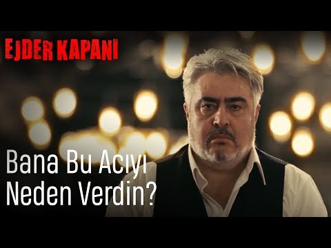 Ejder Kapanı | Bana Bu Acıyı Neden Verdin?