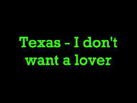 Texas - I don't want a lover