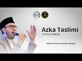 Azka Taslimi Habib Ali Zaenal Abidin Assegaf AZ ZAHIR Lirik Dan Terjemah